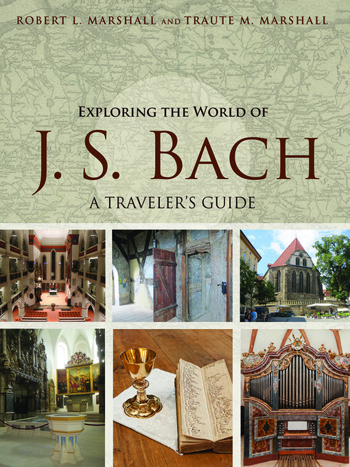 Title details for Exploring the World of J. S. Bach by Robert L. Marshall - Available